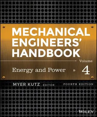 Príručka strojných inžinierov, zväzok 4: Energia a výkon - Mechanical Engineers' Handbook, Volume 4: Energy and Power