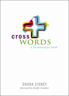 Slová kríža: Devocionál pre mladých - Cross Words: A Devotional for Youth