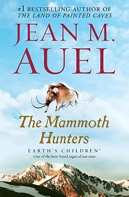 Lovci mamutov: Lovci mamutov: Deti Zeme, kniha tretia - The Mammoth Hunters: Earth's Children, Book Three