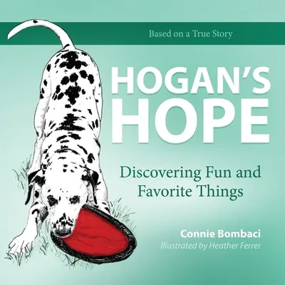 Hogan's Hope: Objavovanie zábavy a obľúbených vecí - Hogan's Hope: Discovering Fun and Favorite Things
