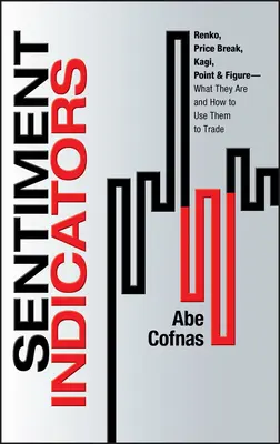 Indikátory sentimentu: Čo sú a ako ich používať pri obchodovaní: Renko, Price Break, Kagi, Point and Figure - Sentiment Indicators: Renko, Price Break, Kagi, Point and Figure - What They Are and How to Use Them to Trade
