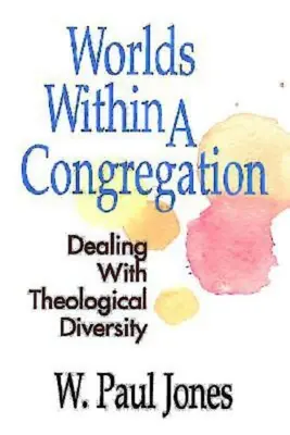 Svety v rámci kongregácie - Worlds Within a Congregation