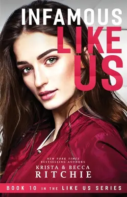 Neslávne známy ako my ((Séria Ako my: Miliardári a osobní strážcovia, kniha 10) - Infamous Like Us ((Like Us Series: Billionaires & Bodyguards Book 10)