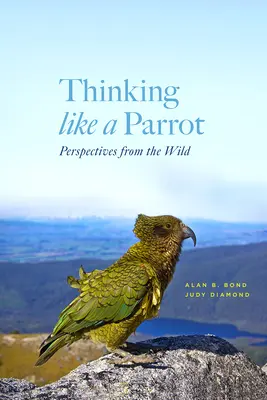 Myslieť ako papagáj: Perspektívy z divočiny - Thinking Like a Parrot: Perspectives from the Wild