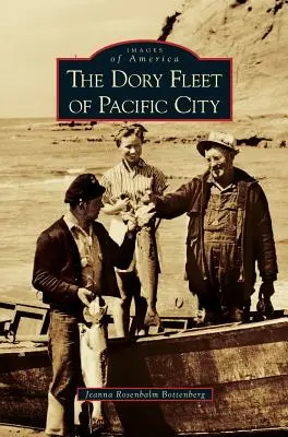 Dory Fleet of Pacific City (Tichomorská flotila) - Dory Fleet of Pacific City