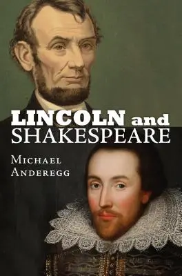 Lincoln a Shakespeare - Lincoln and Shakespeare