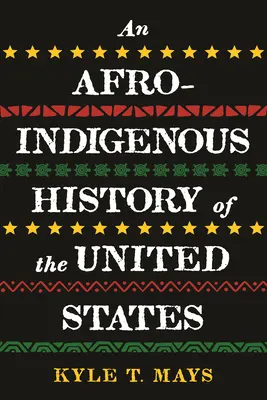 Afroindiánske dejiny Spojených štátov - An Afro-Indigenous History of the United States