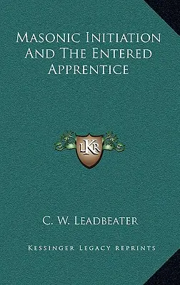 Zasvätenie do slobodomurárstva a vstup do učňovského stavu - Masonic Initiation and the Entered Apprentice
