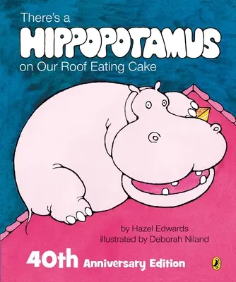 Na našej streche je hroch, ktorý jedol tortu - There's a Hippopotamus on Our Roof Eating Cake