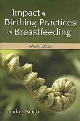 Vplyv pôrodných postupov na dojčenie 2e - Impact of Birth Practices on Breastfeeding 2e