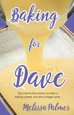 Pečenie pre Davea: Iris, 15-ročné dievča, cestuje naprieč štátmi, aby sa zúčastnila súťaže v pečení, ale nakoniec vyhrá väčšiu cenu - Baking for Dave: Iris, a 15-Year-Old Girl Travels Cross States to Enter a Baking Contest, But Ends Up Winning a Bigger Prize