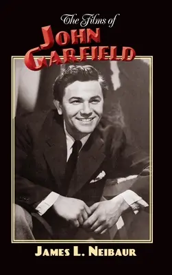 Filmy Johna Garfielda (tvrdá väzba) - The Films of John Garfield (hardback)
