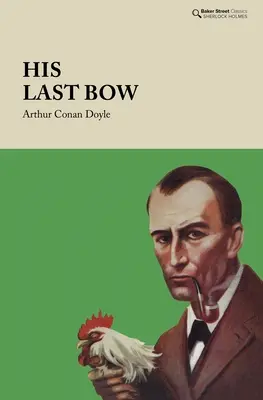 Jeho posledná poklona: niekoľko spomienok na Sherlocka Holmesa - His Last Bow: Some Reminiscences of Sherlock Holmes