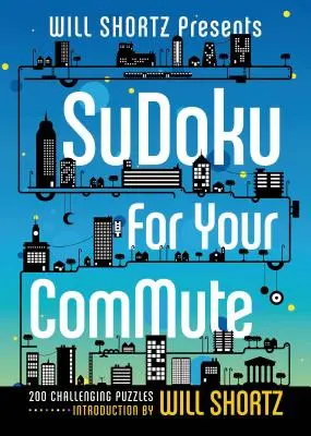 Will Shortz predstavuje Sudoku pre vaše dochádzanie do práce - Will Shortz Presents Sudoku for Your Commute