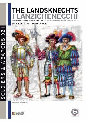 Landsknechti: a XVI. storočia: nemeckí domobranci - The Landsknechts: German militiamen from late XV and XVI century