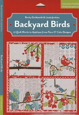 Backyard Birds - 12 Quilt Blocks to Applique from Piece O' Cake Designs