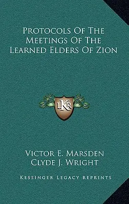 Protokoly zo stretnutí učených starších zo Sionu - Protocols Of The Meetings Of The Learned Elders Of Zion