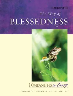 Cesta blahoslavenstiev: Kniha pre účastníkov - The Way of Blessedness: Participant's Book
