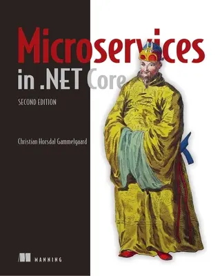 Mikroslužby v sieti .net, druhé vydanie - Microservices in .Net, Second Edition