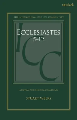 Kazateľ 5-12: Kritický a exegetický komentár - Ecclesiastes 5-12: A Critical and Exegetical Commentary