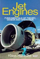 Prúdové motory - základy teórie, konštrukcie a prevádzky - Jet Engines - Fundamentals of Theory, Design and Operation