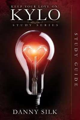 Zachovaj si svoju lásku - študijná príručka Kylo - Keep Your Love on - Kylo Study Guide