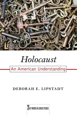 Holokaust: Americké chápanie - Holocaust: An American Understanding