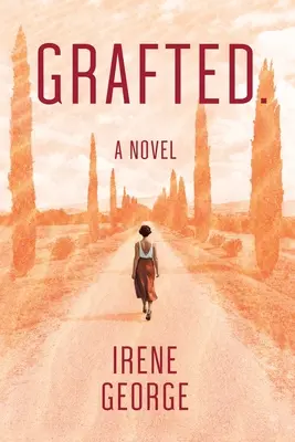 Grafted. Román - Grafted. A Novel
