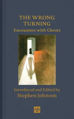 The Wrong Turning: Stretnutia s duchmi - The Wrong Turning: Encounters with Ghosts