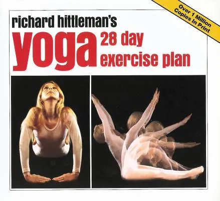 Joga Richarda Hittlemana: 28-dňový plán cvičenia - Richard Hittleman's Yoga: 28 Day Exercise Plan