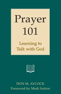 Modlitba 101: Ako sa naučiť hovoriť s Bohom - Prayer 101: Learning to Talk with God