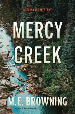 Mercy Creek: Záhada Jo Wyattovej - Mercy Creek: A Jo Wyatt Mystery