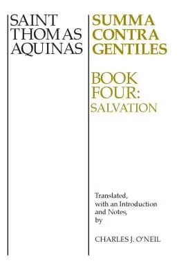 Summa Contra Gentiles: Kniha 4: Spása - Summa Contra Gentiles: Book 4: Salvation