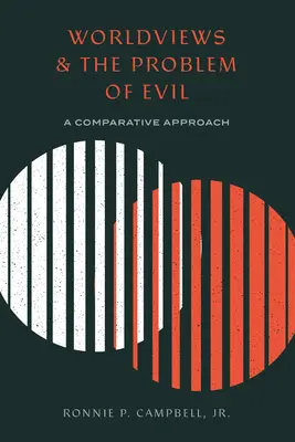 Svetonázory a problém zla: komparatívny prístup - Worldviews and the Problem of Evil: A Comparative Approach