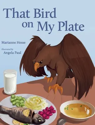 Ten vták na mojom tanieri - That Bird on My Plate
