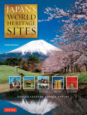 Pamiatky svetového dedičstva Japonska: (Veľkoformátové vydanie) - Japan's World Heritage Sites: Unique Culture, Unique Nature (Large Format Edition)