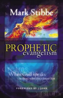 Prorocká evanjelizácia: Keď Boh hovorí k tým, ktorí ho nepoznajú - Prophetic Evangelism: When God Speaks to Those Who Don't Know Him