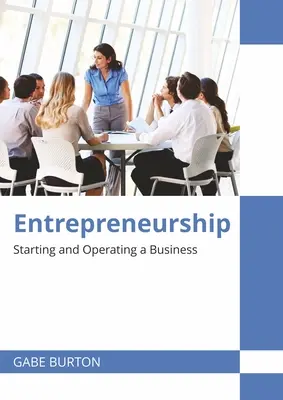 Podnikanie: Podnikanie: založenie a prevádzkovanie podniku - Entrepreneurship: Starting and Operating a Business