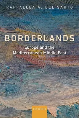 Hraničné oblasti: Európa a stredomorský Blízky východ - Borderlands: Europe and the Mediterranean Middle East
