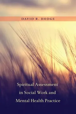 Spirituálne hodnotenie v praxi sociálnej práce a duševného zdravia - Spiritual Assessment in Social Work and Mental Health Practice