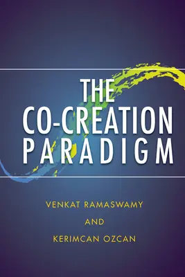 Paradigma spolutvorby - The Co-Creation Paradigm