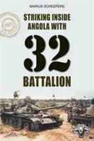 Zásah vo vnútri Angoly s 32. práporom - Striking inside Angola with 32 Battalion