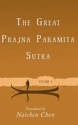 Veľká pradžná paramita sútra, zväzok 4 - The Great Prajna Paramita Sutra, Volume 4