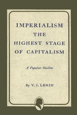 Imperializmus najvyššie štádium kapitalizmu - Imperialism the Highest Stage of Capitalism
