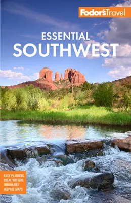Fodor's Essential Southwest: Fodorik: To najlepšie z Arizony, Colorada, Nového Mexika, Nevady a Utahu - Fodor's Essential Southwest: The Best of Arizona, Colorado, New Mexico, Nevada, and Utah