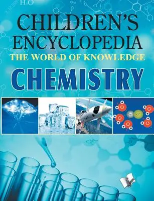 Detská encyklopédia - Chémia - Children Encyclopedia - Chemistry