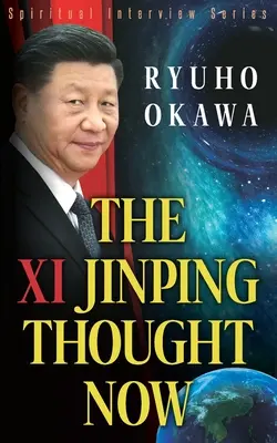 Si Ťin-pchingova myšlienka teraz - The Xi Jinping Thought Now