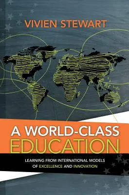 Vzdelanie na svetovej úrovni: Učenie sa z medzinárodných modelov excelentnosti a inovácií - A World-Class Education: Learning from International Models of Excellence and Innovation