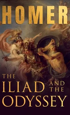 Iliada a Odysea;Homérove grécke eposy s vybranými spismi - The Iliad & The Odyssey;Homer's Greek Epics with Selected Writings