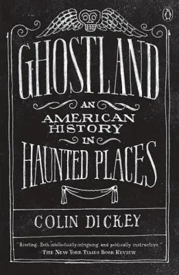 Krajina duchov: Americká história na strašidelných miestach - Ghostland: An American History in Haunted Places